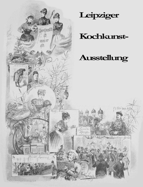 Die internationale Ausstellung für Volksernährung und Kochkunst zu Leipzig